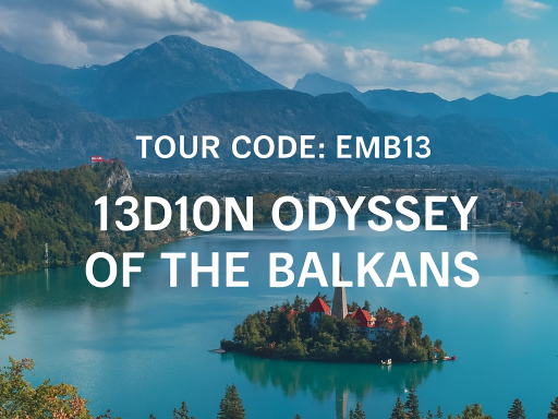 13D10N ODYSSEY OF THE BALKANS